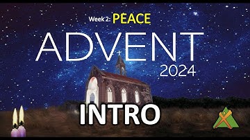 Advent 2024 Week 2 Intro  Length  (1:14)