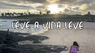 Leve A Vida Leve - Luiza Poroca