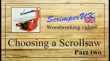 Choosing a Scrollsaw or Fretsaw why pay more? Part Two