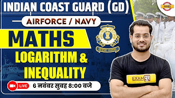 INDIAN COAST GUARD (GD) | AIRFORCE / NAVY | MATHS | LOGARITHM & INEQUALITY | MATHS BY VIVEK RAI SIR