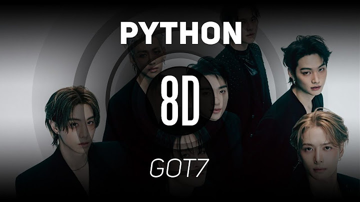 𝟴𝗗 𝗠𝗨𝗦𝗶𝗖 | PYTHON - GOT7 | 𝑈𝑠𝑒 ℎ𝑒𝑎𝑑𝑝ℎ𝑜𝑛𝑒𝑠🎧