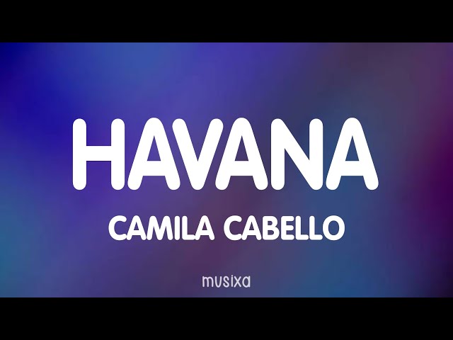 Camila Cabello - Havana (Lyrics) ft. Young Thug class=