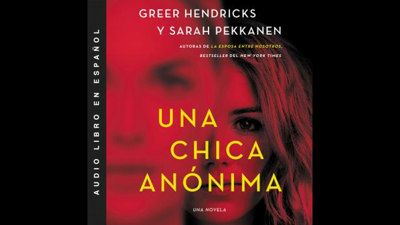 Anonymous Girl  Una chica anónima (Spanish edition) - Greer Hendricks