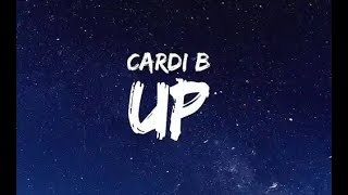 Cardi B - Up (Lyrics)