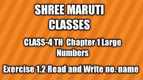 Class-4th Maths CBSE Chapter 1 Large Numbers Exercise 1.2