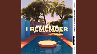 I Remember (DJ Press Play Remix)