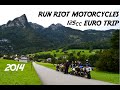 125cc Europe road trip 2014 Run Riot motorcycles.