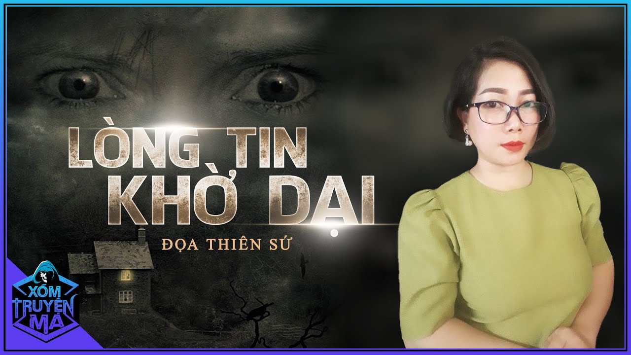 Xóm truyện ma, Truyện Ma _ LÒNG TIN DẠI KHỜ - Tình cũ không rủ cũng tới và cái kết bất ngờ _ Trần Thy diễn đọc.mp3