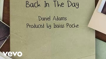 Daniel Adams - Back In The Day (Official Music Video)