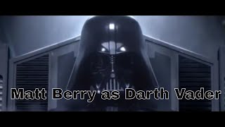 Star Wars: Darth Berry (Matt Berry as Darth Vader!)