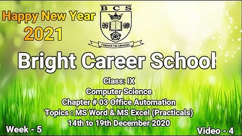 Computer Science Ch 03 Office Automation Topics: MS Word & MS Excel (Practical) 14th -19th Dec 2020