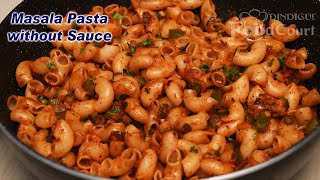 Spicy Masala Pasta Recipe\/ Macaroni Recipe without Sauce\/ Indian Style Pasta Recipe