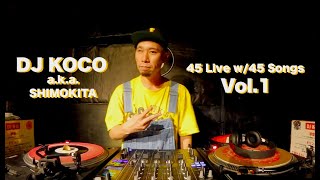 45 Live w/45 Songs Vol. 1 / DJ KOCO a.k.a. SHIMOKITA