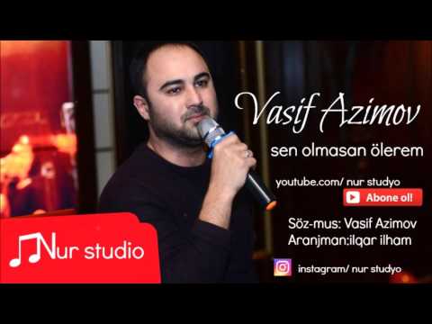 Vasif Azimov - Sen Olmasan Olerem | Azeri Music [OFFICIAL]