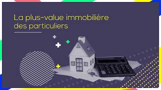 Qu'est-ce que la plus-value immobilière ?