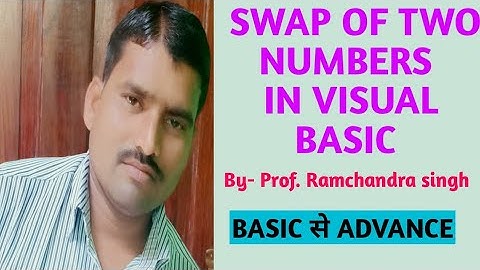 Swap Of Two Numbers in Visual Basic।। WAP in VB Swap of Two Numbers।। By- Prof. Ramchandra singh