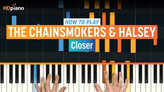 How to Play Closer by The Chainsmokers & Halsey | HDpiano (Part 1) Piano Tutorial