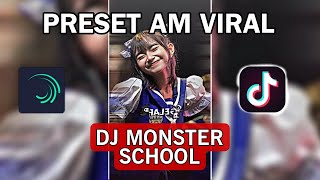 PRESET AM 🔰 DJ MONSTER SCHOOL VIRAL DI TIKTOK !!