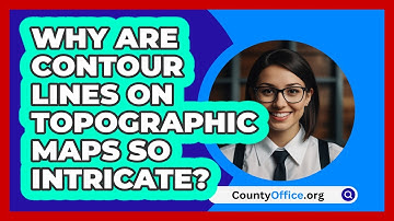 Why Are Contour Lines On Topographic Maps So Intricate? - CountyOffice.org