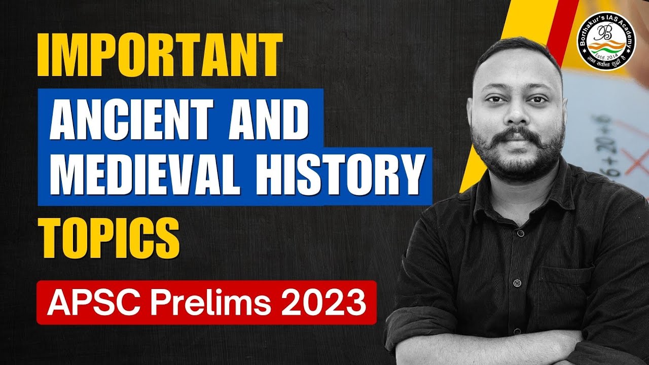 Important Ancient And Medieval History Topics For APSC Prelims 2023 important-ancient-and-medieval-history-topics-for-apsc-prelims-2023