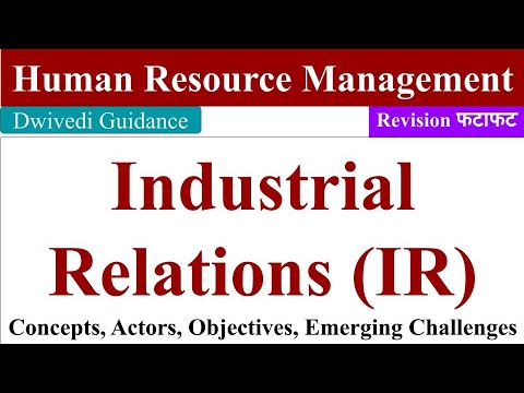 Industrial Relations in HRM, IR, Industrial Relations Objectives, industrial relations in hindi,