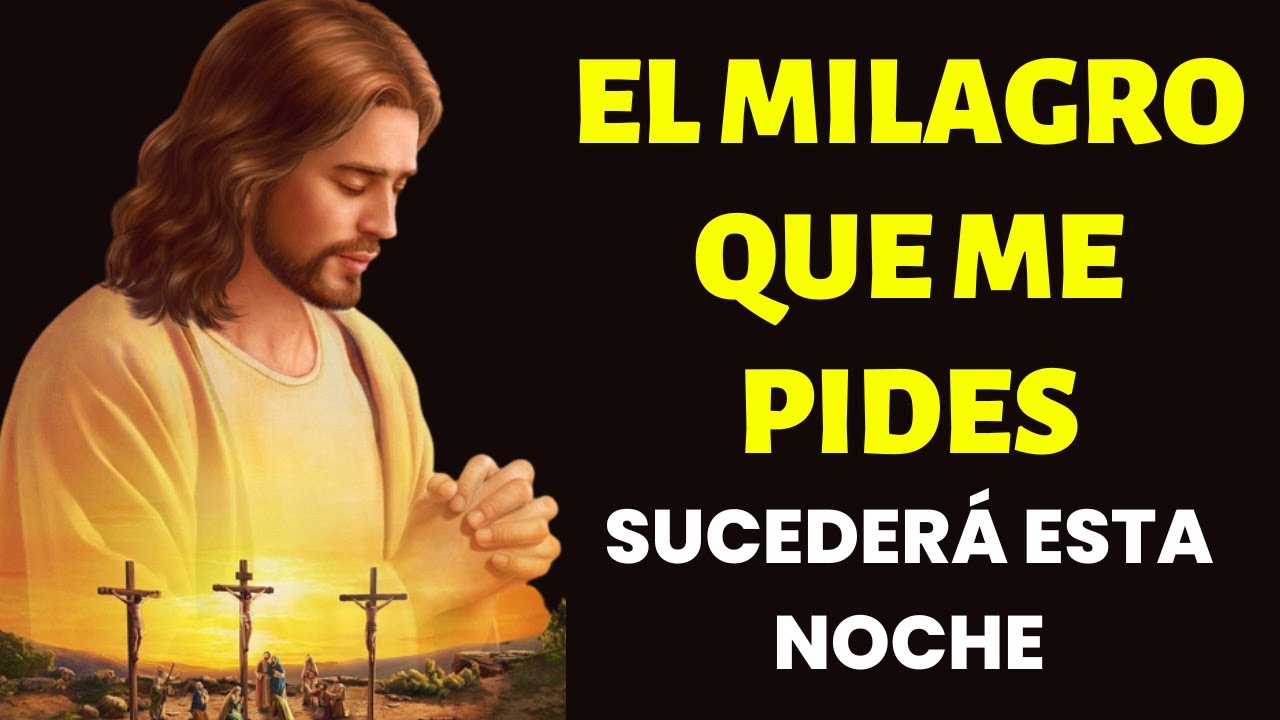 DIOS TE DICE HOY : ESE MILAGRO QUE NECESITAS SE VA A CUMPLIR - YouTube