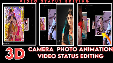 3D camera photo animation Video first time video Alight motion editing Radha Krishna Video editing
