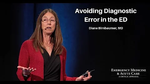Avoiding Diagnostic Error in the ED | EM & Acute C...