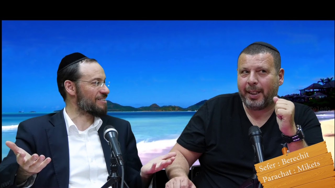Sefer Berechit : PARACHAT MIKETS (10) avec le duo Rav Brand et Fabrice