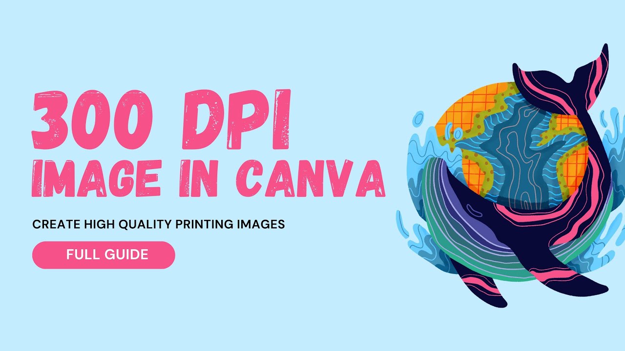 How To Create 300 DPI Images In Canva 300 Dpi Resolution Images Using How To Create 300 DPI Images In Canva 300 Dpi Resolution Images Using