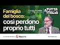 FAMIGLIA DEL BOSCO, COSÌ PERDONO TUTTI - con Giorgio Gandola