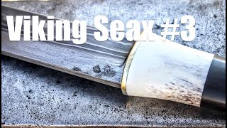 Finishing The Viking Seax; Forged Wrought Iron Anchor Chain And Damascus Steel Blade