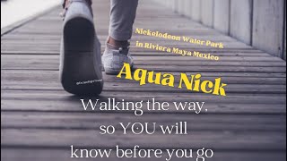 Aqua Nick in Riviera Maya Mexico  complete walk around to see all that is there