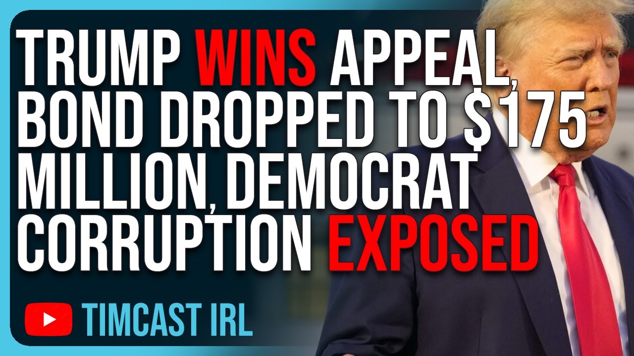 Trump WINS Appeal, Bond Dropped To $175 Million, Democrat Corruption EXPOSED