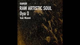 Raw Artistic Soul feat. Wunmi - Oya O (Reprise)