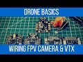 How to setup and wire FPV Camera and VTX // Under 5 Minutes