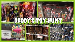 Daddy's Toy Hunt - Monster High Gooliope Jellington, Ever After High, Shopkins Season 3 and more!!!