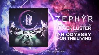 Miniatura de vídeo de "Zephyr - Black Luster"