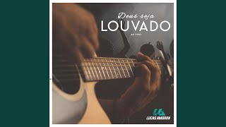 Vídeo de Deus Seja Louvado