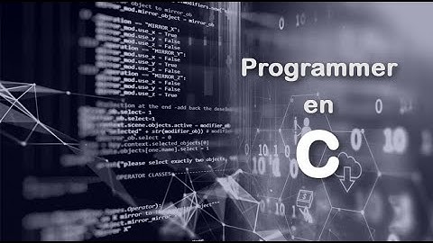 programmer en C : Présentation