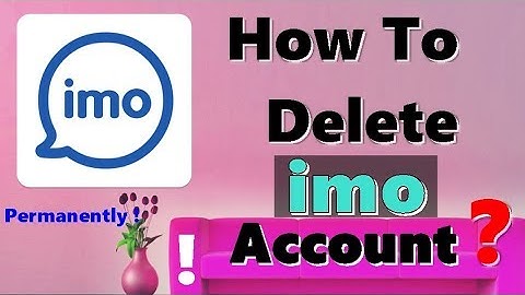 How To Delete - Deactivated Permanently Imo Account