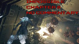 Dead Space Remake || Impossible || Chapter 8 (No Commentary)
