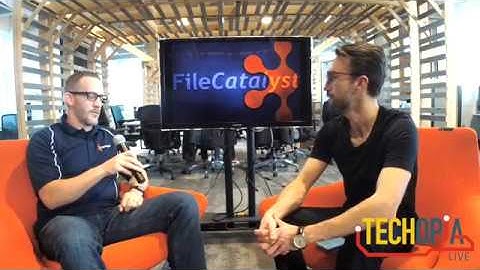 Techopia Live - Featuring FileCatalyst