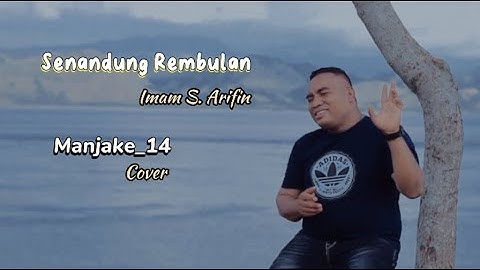 Senandung Rembulan - Imam S. Arifin || Manjake_14 (Cover)