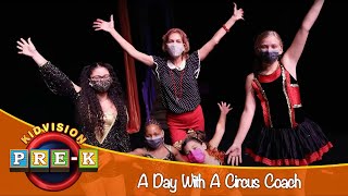 A Day With A Circus Coach Virtual Field Trip Kidvision Pre-K