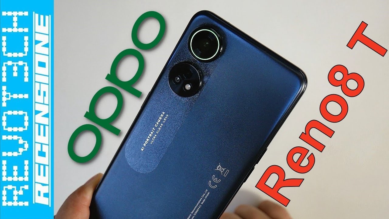OPPO RENO 8T Recensione | Revot3ch - YouTube