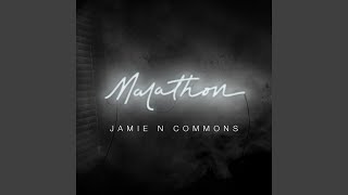 Video thumbnail of "Jamie N Commons - Marathon"