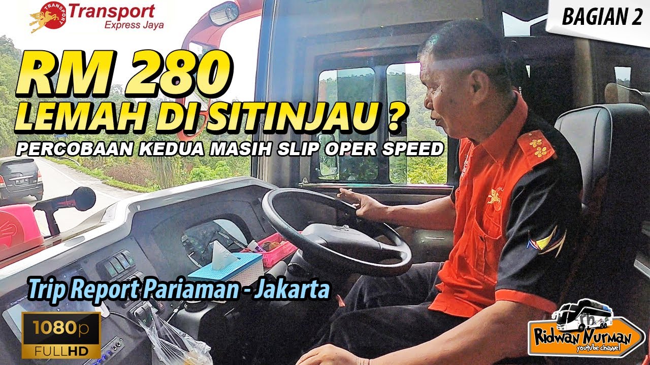 FIX ! RM 280 LEMAH DI SITINJAU ? COBA KEDUA TETAP SLIP I TRIP PO TRANSPORT PARIAMAN - JAKARTA (2/11)