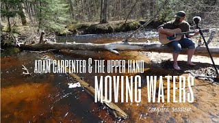 Moving Waters - Adam Carpenter & The Upper Hand - Campfire Sessions