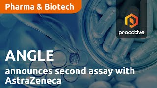 ANGLE announces second assay with AstraZeneca as it deepens relationship with pharma giant by Proactive Investors 414 views 1 day ago 8 minutes, 39 seconds
